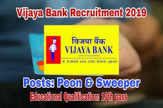 Vijaya Bank Recruitment 2019 – Apply Online for 421 Peon & Sweeper Posts Read more: Vijaya Bank Recruitment 2019 - Apply Online for 421 Peon & Sweeper Posts