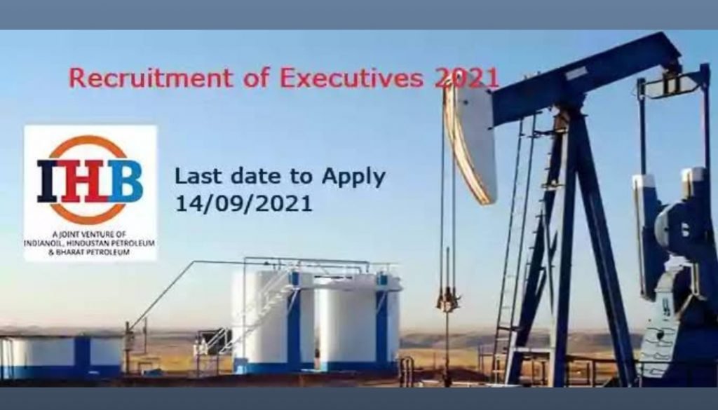 Indian Oil, Hindustan Petroleum and Bharat Petroleum (IHB) Recruitment for Various 39 Posts 2021